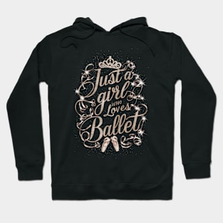 Just A Girl Who Love's Ballet For Ballet Dancer Hoodie